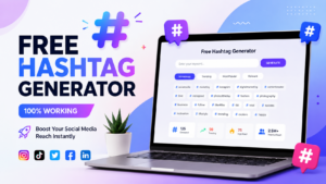 Free HashTag Generator [100% working]: Free Hashtag Generator – Boost Your Social Media Reach Instantly